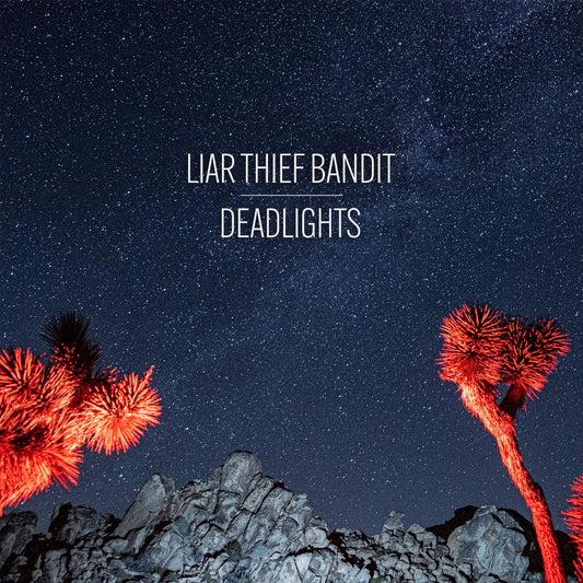Liar Thief Bandit - Deadlights LP Blue