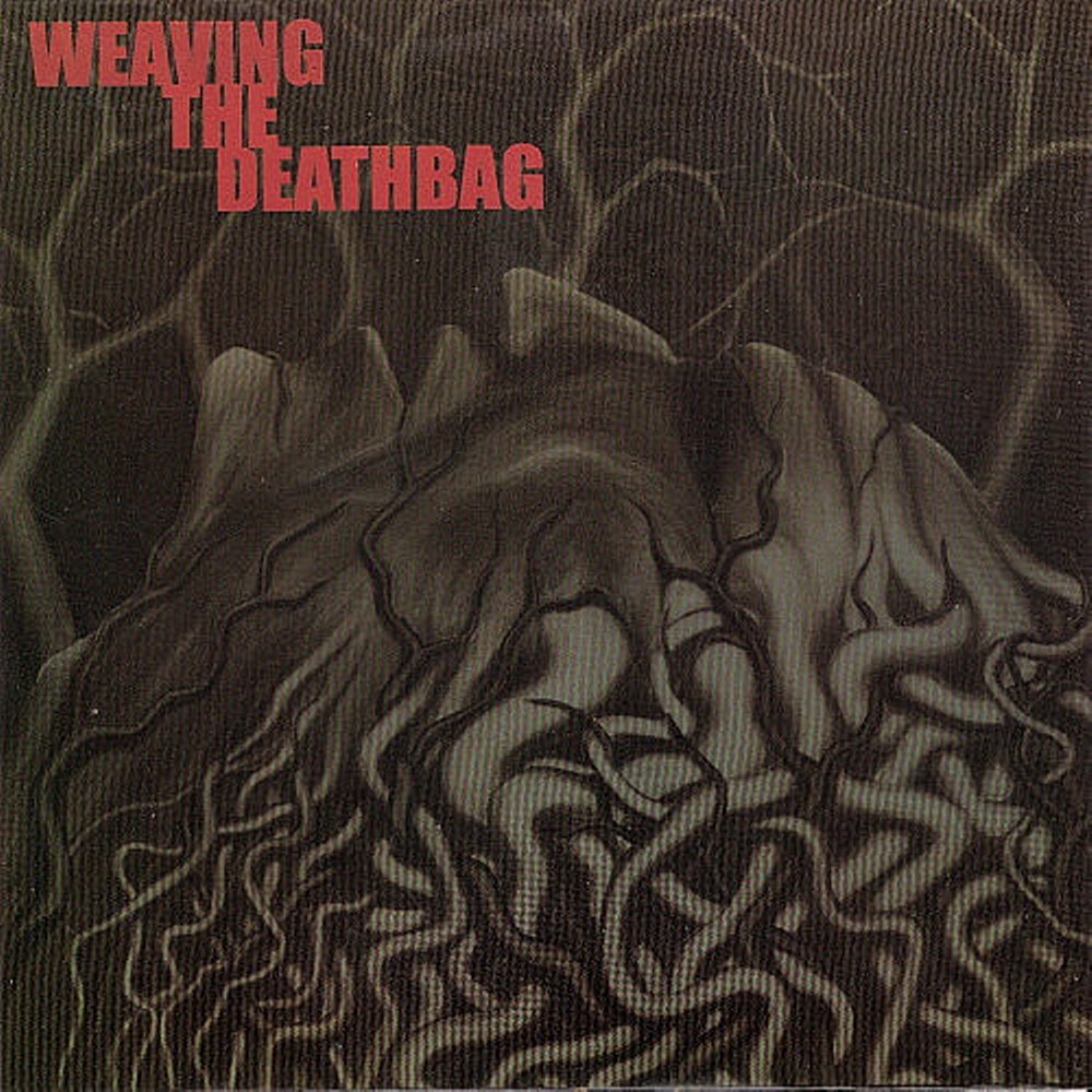 weaving The Deathbag - Weaving The Deathbag
