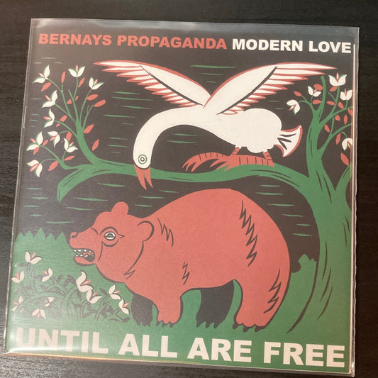 ”Until all are free” - Bernays Propaganda/Modern Love split 7”