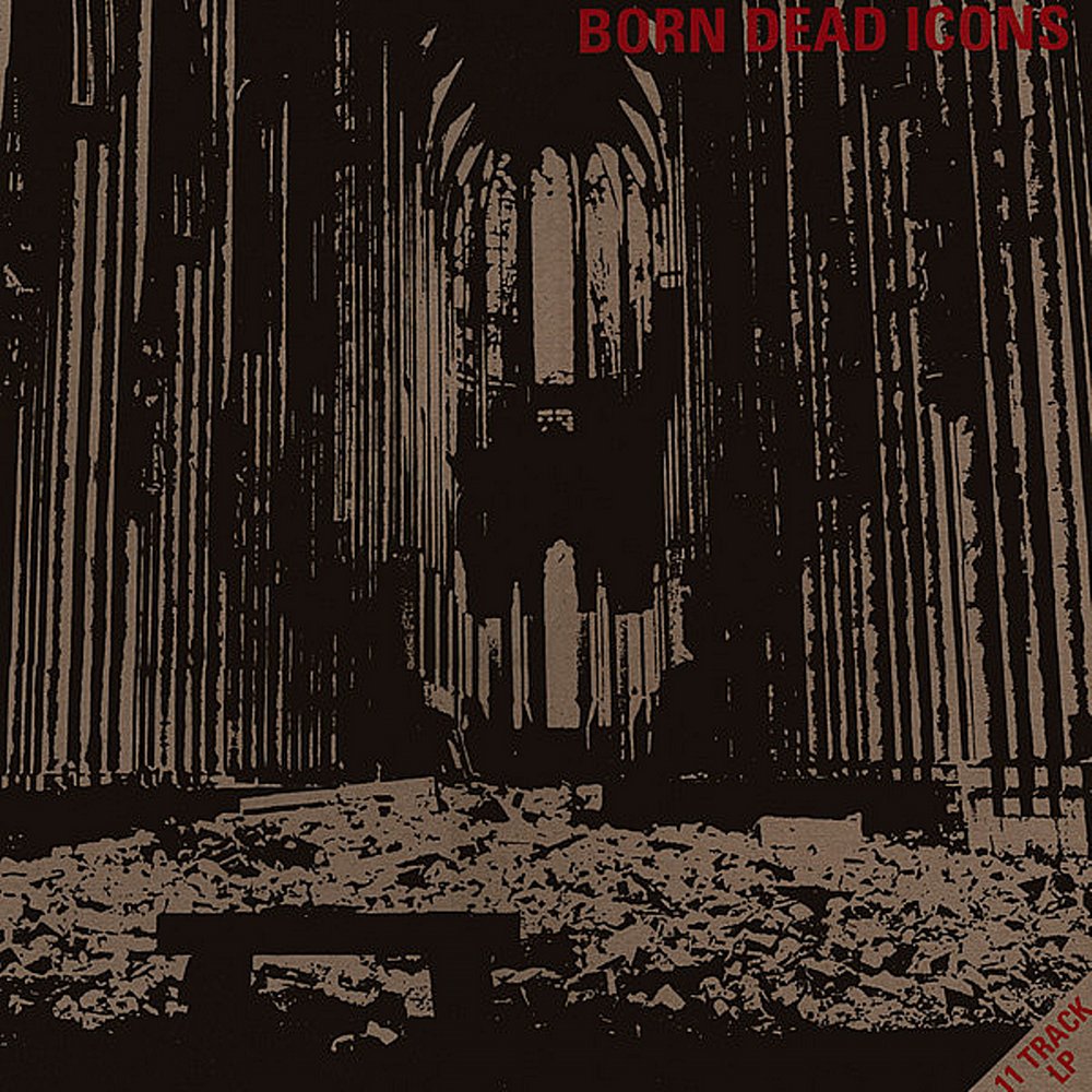 Born Dead Icons - Ruins LP