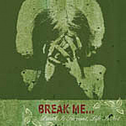 Break Me... - Death Is Servant, Life Is Not CD