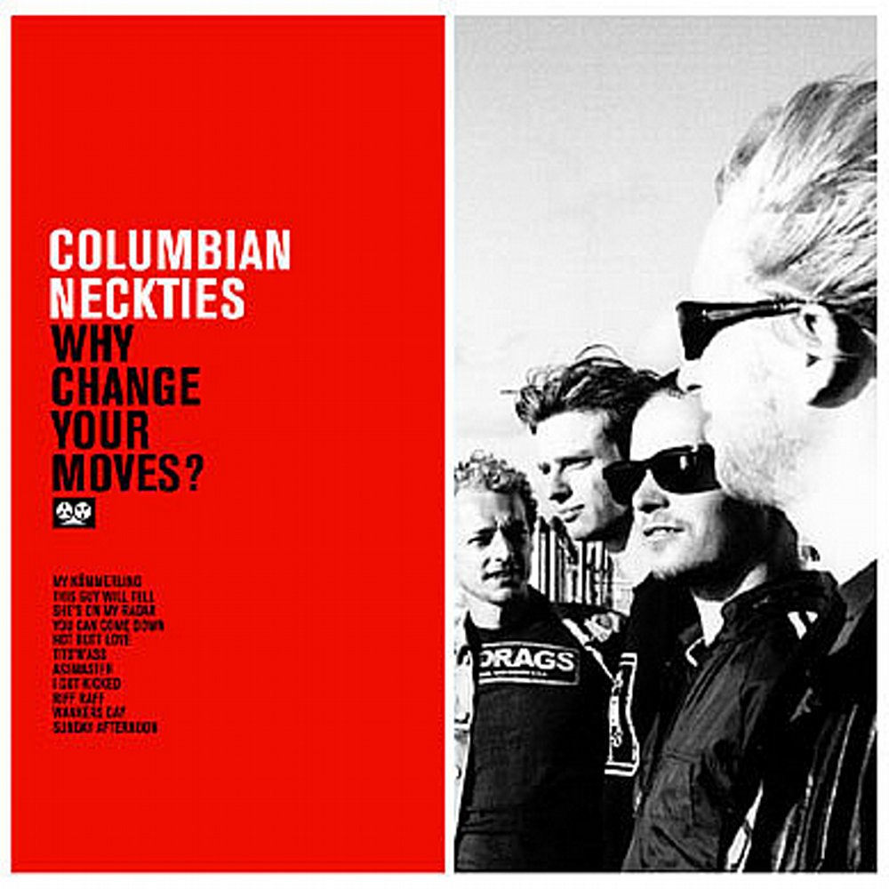 Columbian Neckties - Why Change Your Moves? CD