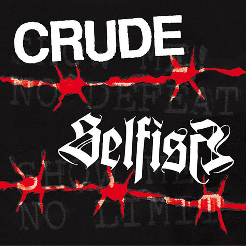 Crude / Selfish Split EP