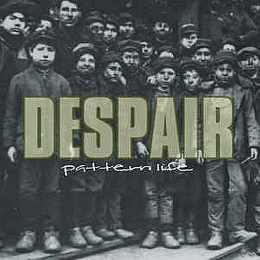 Despair - Pattern Life CD