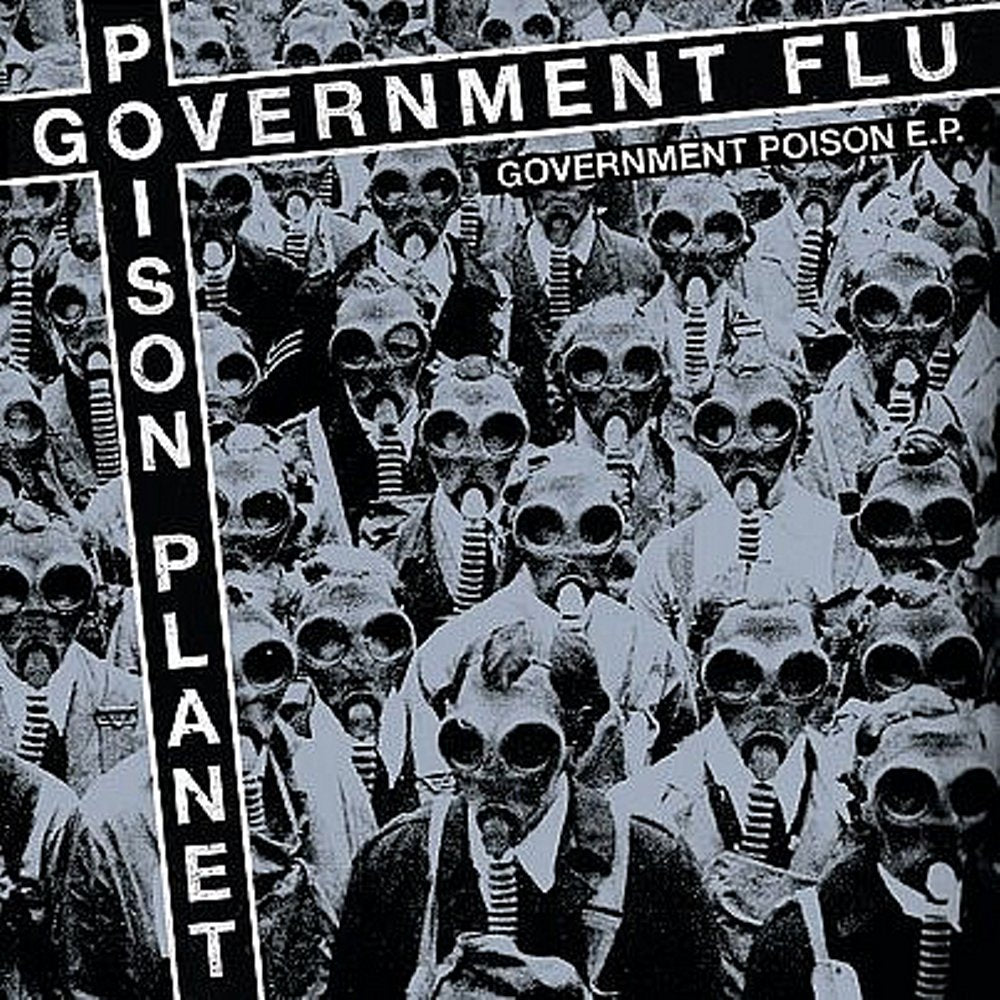 Government Flu/Poison Planet - Government Poison E.P. Split
