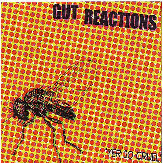 Gut Reactions - Yer So Cool 7"