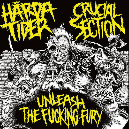 Hårda Tider / Crucial Section - Unleash The Fucking Fury Split