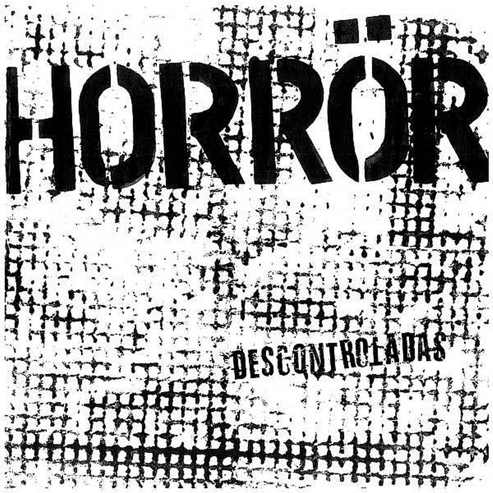 Horrör - Descontroladas LP