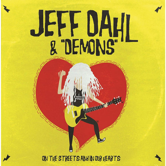 Jeff Dahl & "Demons" - On the Streets and In Our Hearts LP