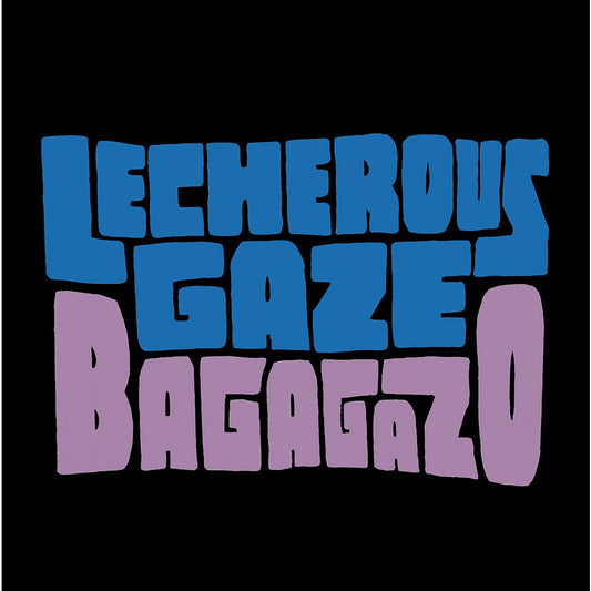 Lecherous Gaze - Bagagazo 7"