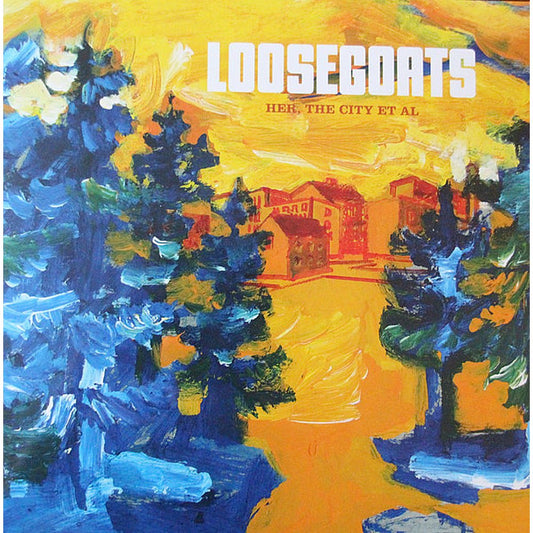 Loosegoats - Her, City Et Al LP