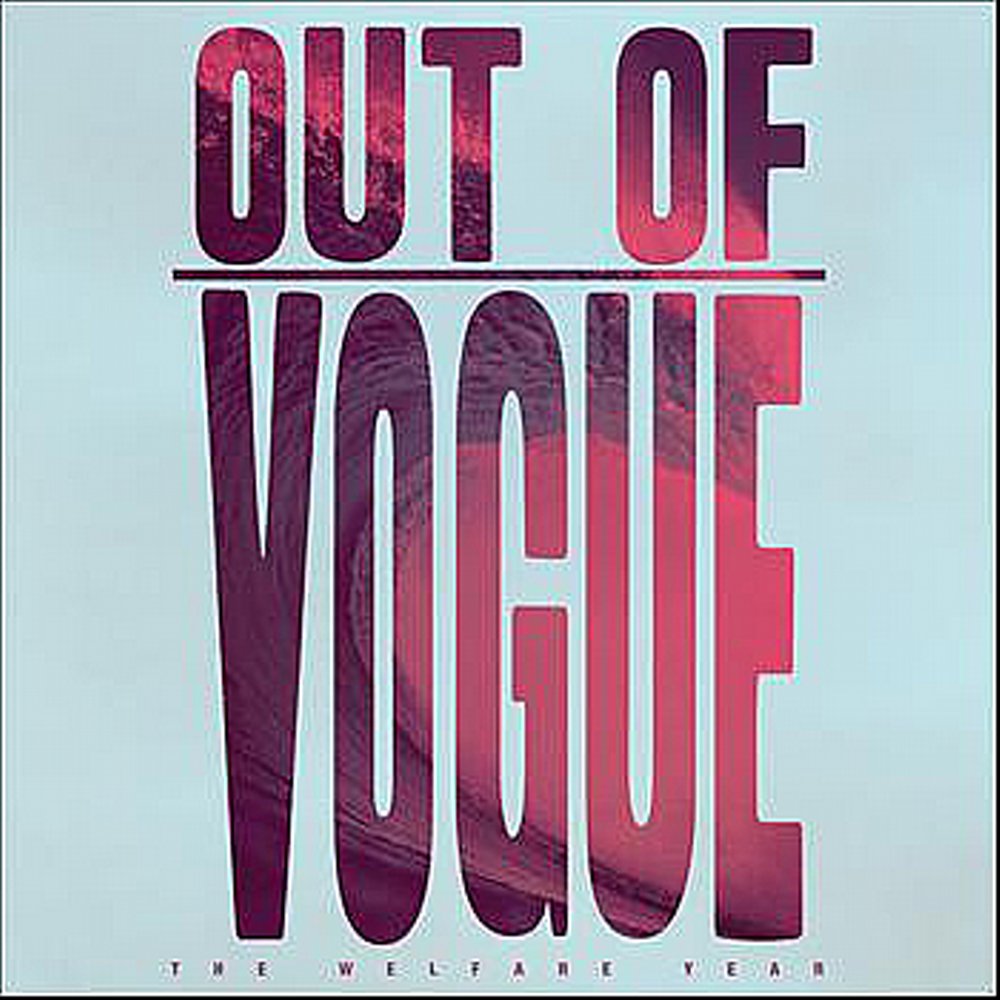 Out Of Vogue - The Welfare Year LP