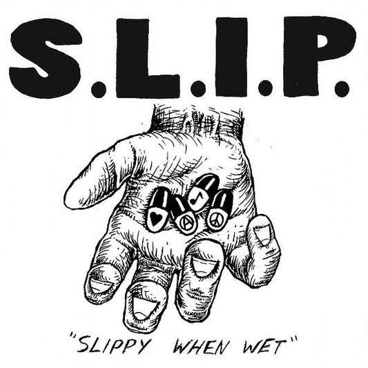 S.L.I.P - Slippy When Wet LP