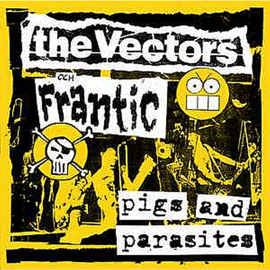 Vectors, The / Frantic - Pigs and Parasites Split 7"