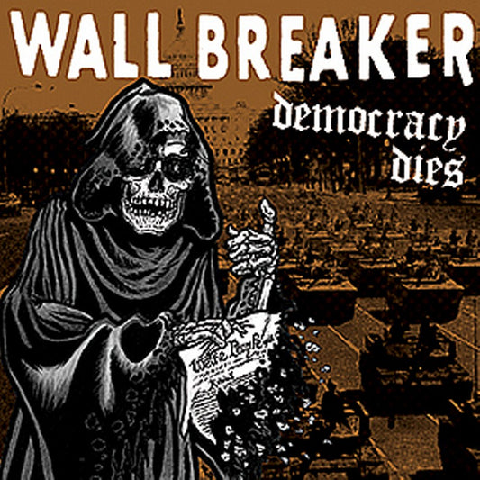 Wall Breaker - Democracy Dies LP