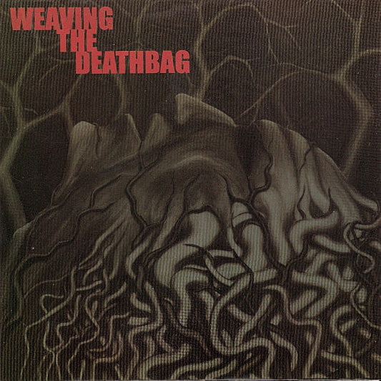 weaving The Deathbag - Weaving The Deathbag